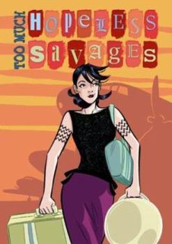Paperback Hopeless Savages Volume 3: Too Much Hopeless Book