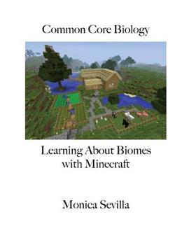 Paperback Common Core Biology: Learning about Biomes with Minecraft Book