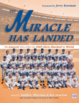 Paperback The Miracle Has Landed: The Amazin' Story of How the 1969 Mets Shocked the World Book