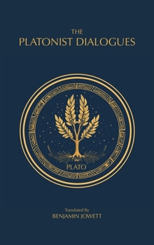 Hardcover The Platonist Dialogues: The Transitional Dialogues of Plato Book