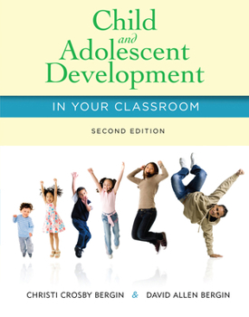 Paperback Child and Adolescent Development in Your Classroom Book