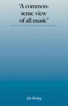 Hardcover 'A Commonsense View of All Music': Reflections on Percy Grainger's Contribution to Ethnomusicology and Music Education Book