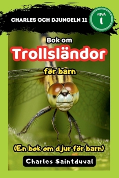 Charles och djungeln 11: Bok om trollsländor för barn (En bok om djur för barn) (Swedish Edition)