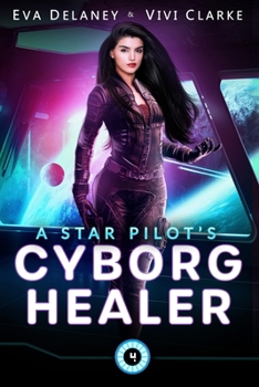 Paperback A Star Pilot's Cyborg Healer: A Space Opera Romance Book