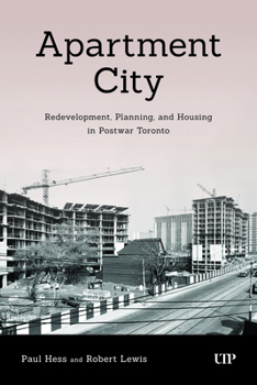 Apartment City: Redevelopment, Planning, and High-Rise Housing in Post-war Toronto, 1945-1974