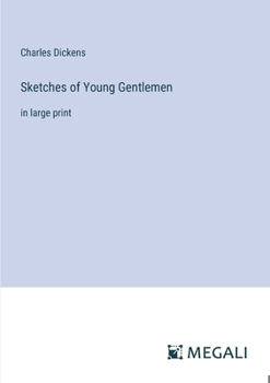 Paperback Sketches of Young Gentlemen: in large print Book