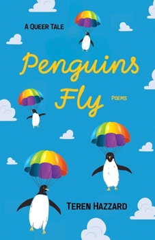 Paperback Penguins Fly: A Queer Tale, Poems Book