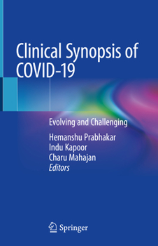 Hardcover Clinical Synopsis of Covid-19: Evolving and Challenging Book