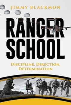 Hardcover Ranger School: Discipline, Direction, Determination Book