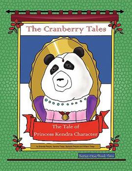 Paperback The Cranberry Tales: The Tale of Princess Kendra Character Book