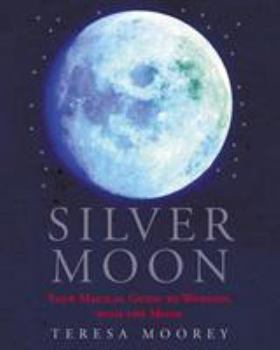 Paperback Silver Moon: Your magical guide to working with the moon Book