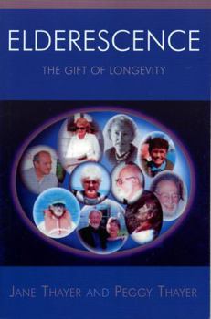 Paperback Elderescence: The Gift of Longevity Book