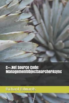 C++.Net Source Code: ManagementObjectSearcherAsync