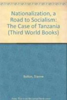 Paperback Nationalization - A Road to Socialism: Case of Tanzania Book