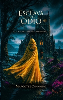 Esclava Del Odio - Book #1 of the Los Escoceses