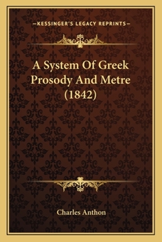 Paperback A System Of Greek Prosody And Metre (1842) Book