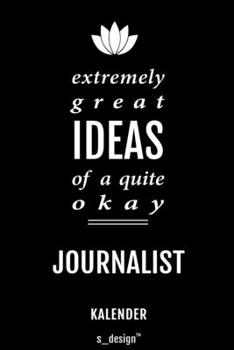 Kalender für Journalisten / Journalist / Journalistin: Immerwährender Kalender / 365 Tage Tagebuch / Journal [3 Tage pro Seite] für Notizen, Planung / ... Erinnerungen, Sprüche (German Edition)