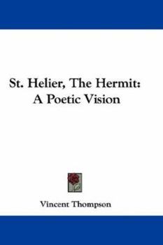 St. Helier, the Hermit; A Poetic Vision