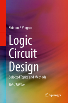 Hardcover Logic Circuit Design: Selected Topics and Methods Book