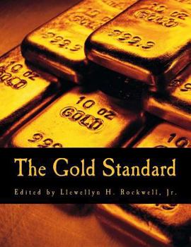 Paperback The Gold Standard (Large Print Edition): Perspectives in the Austrian School [Large Print] Book