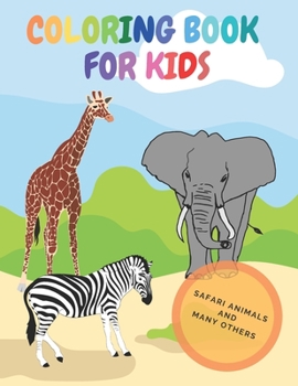 Paperback Coloring Book For Kids: Safari Animals and more others Book