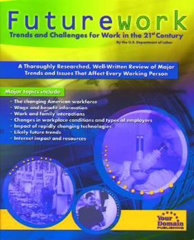 Futurework: Trends and Challenges for Work in the 21st Century