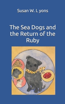 Paperback The Sea Dogs and the Return of the Ruby Book