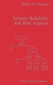 Hardcover Systems Reliability and Risk Analysis (Engineering Applications of Systems Reliability and Risk Analysis) Book