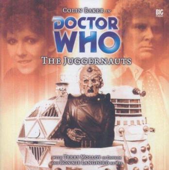 Doctor Who: The Juggernauts - Book #65 of the Big Finish Monthly Range