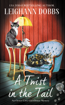 A Twist in the Tail - Book #1 of the Oyster Cove Guesthouse
