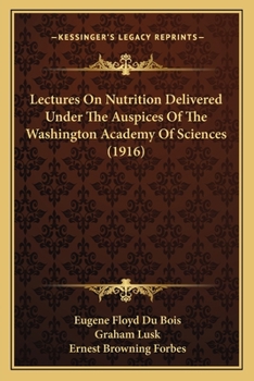 Paperback Lectures On Nutrition Delivered Under The Auspices Of The Washington Academy Of Sciences (1916) Book