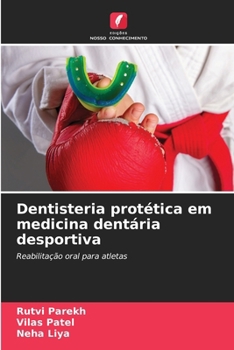 Dentisteria protética em medicina dentária desportiva (Portuguese Edition)