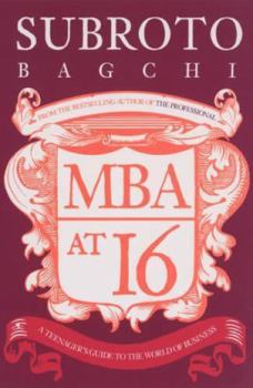 Paperback MBA at 16 A Teenager s Guide to Business Book