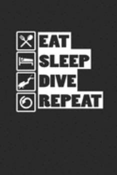 EAT SLEEP DIVE REPEAT: Notebook Diving Planer Diver Notizbuch kariert squared Tauch Journal 6x9