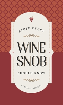 Hardcover Stuff Every Wine Snob Should Know Book