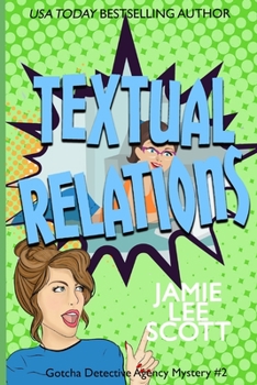 Paperback Textual Relations: Gotcha Detective Agency Mystery #2 Book