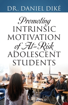 Paperback Promoting Intrinsic Motivation of At-Risk Adolescent Students Book