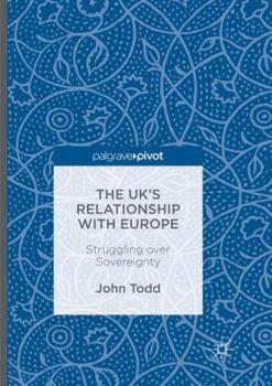 Paperback The Uk's Relationship with Europe: Struggling Over Sovereignty Book