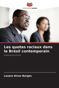 Paperback Les quotas raciaux dans le Brésil contemporain [French] Book