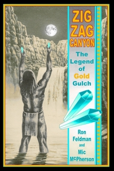 Paperback Zigzag Canyon: The Legend Of Gold Gulch Book