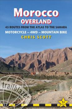 Paperback Morocco Overland: Route Guide - From the Atlas to the Sahara Book