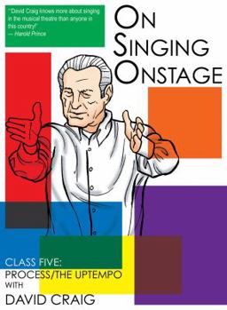 DVD On Singing Onstage: Class Five: Process/The Uptempo Book