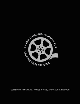 Hardcover An Annotated Bibliography for Taiwan Film Studies Book