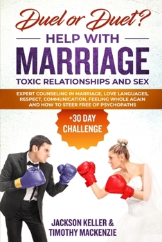 Duel or Duet?: Help with Marriage, Toxic Relationships, and Sex (+30 Day Challenge)