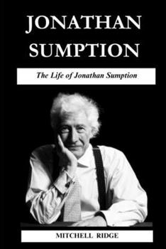 Paperback Jonathan Sumption Book: The Life of Jonathan Sumption Book