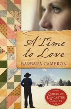 Paperback A Time to Love: Quilts of Lancaster County - Book 1 Book