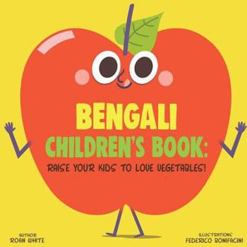 Paperback Bengali Children's Book: Raise Your Kids to Love Vegetables! Book