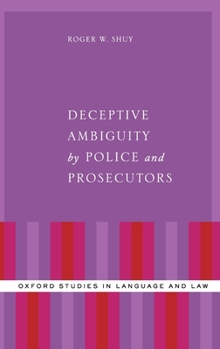 Hardcover Deceptive Ambiguity by Police and Prosecutors Book