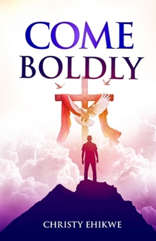 Paperback Come Boldly Book