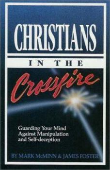 Paperback Christians in the Crossfire: Guarding Your Mind Against Manipulation and Self-Deception Book